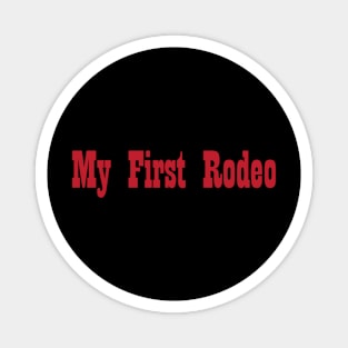 First Rodeo Magnet